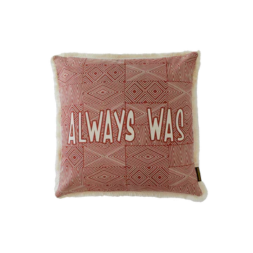 Always Was Cushion Covers - Clothing The Gaps