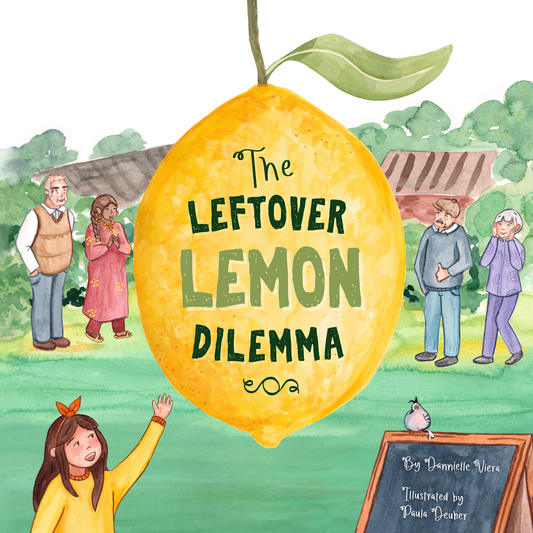 The Leftover Lemon Dilemma by Dannielle Viera