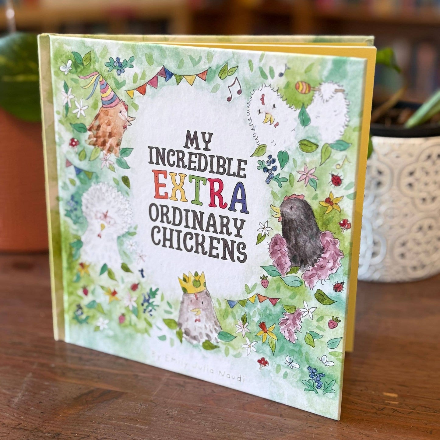"My Incredible Extra Ordinary Chickens"