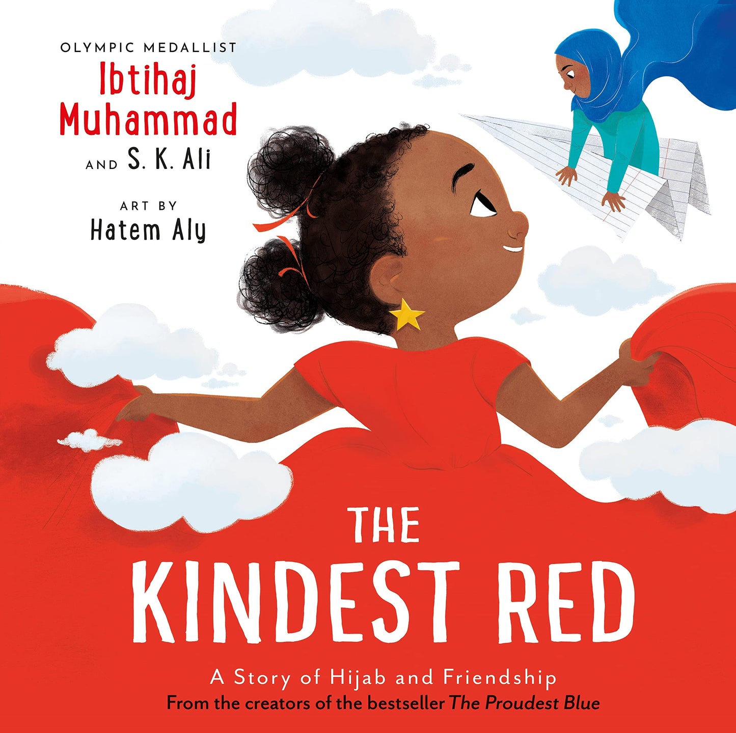 The Kindest Red: A Story of Hijab and Friendship Book by Ibtihaj Muhammad and S.K. Ali