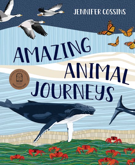 Amazing Animal Journeys  - Jennifer Cossins