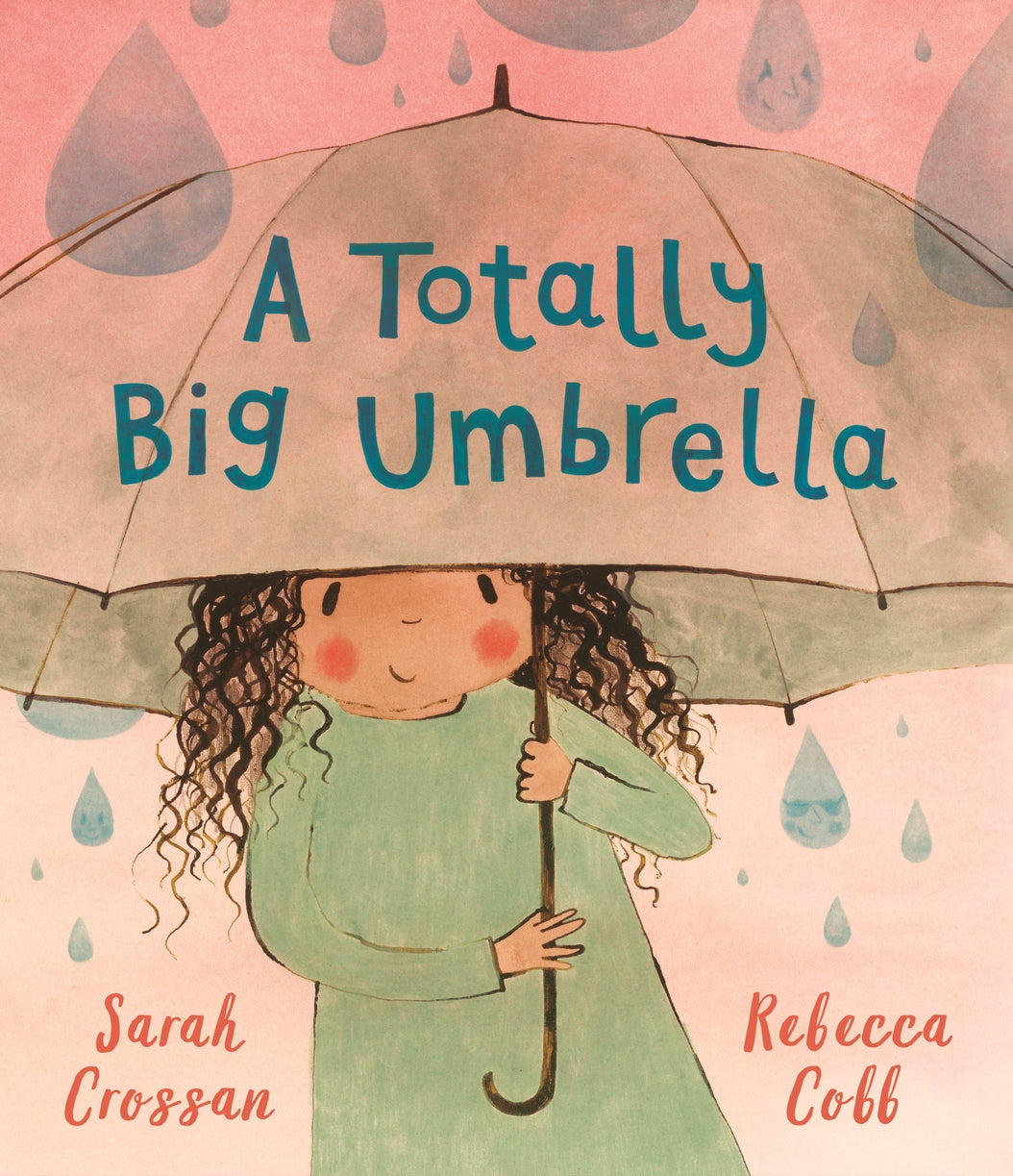 A totally big umbrella by Sarah Crossan and Rebecca Cobb