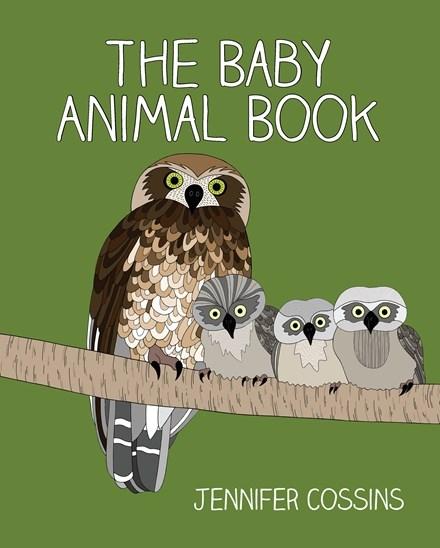 The Baby Animal Book by Jennifer Cossins (Hardback)