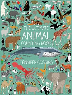 The Ultimate Animal Counting Book by Jennifer Cossins (Hardback)